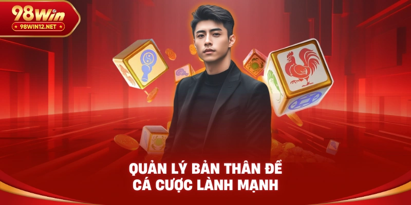 Quản lý bản thân để cá cược lành mạnh